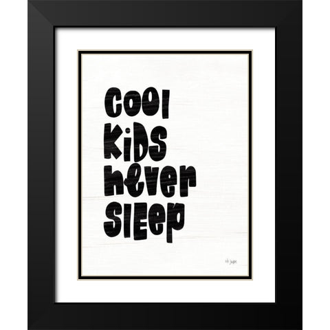 Cool Kids Never Sleep Black Modern Wood Framed Art Print with Double Matting by Jaxn Blvd.