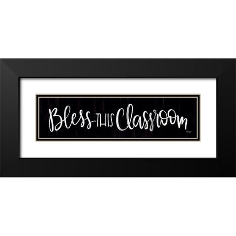 Bless This Classroom Black Modern Wood Framed Art Print with Double Matting by Jaxn Blvd.