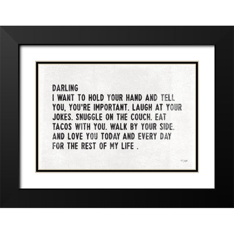 Darling I Want toâ€¦ Black Modern Wood Framed Art Print with Double Matting by Jaxn Blvd.
