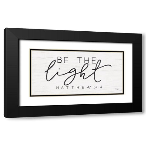 Be the Light Black Modern Wood Framed Art Print with Double Matting by Jaxn Blvd.