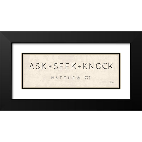 Ask, Seek, Knock Black Modern Wood Framed Art Print with Double Matting by Jaxn Blvd.