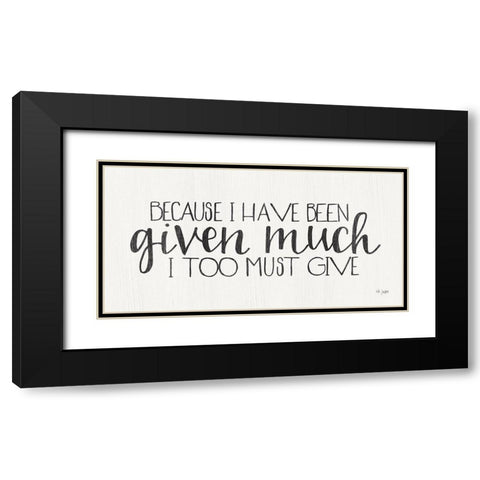 I Too Must Give Black Modern Wood Framed Art Print with Double Matting by Jaxn Blvd.