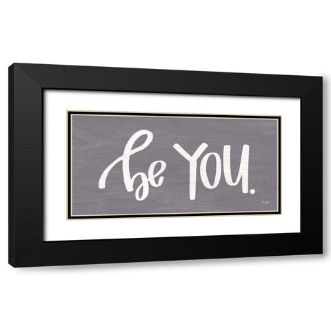 Be You Black Modern Wood Framed Art Print with Double Matting by Jaxn Blvd.