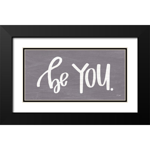 Be You Black Modern Wood Framed Art Print with Double Matting by Jaxn Blvd.