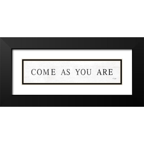 Come As You Are    Black Modern Wood Framed Art Print with Double Matting by Jaxn Blvd.