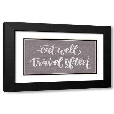 Eat Well, Travel Often Black Modern Wood Framed Art Print with Double Matting by Jaxn Blvd.