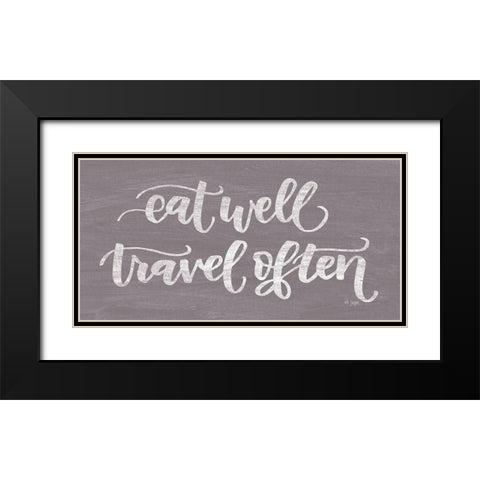 Eat Well, Travel Often Black Modern Wood Framed Art Print with Double Matting by Jaxn Blvd.