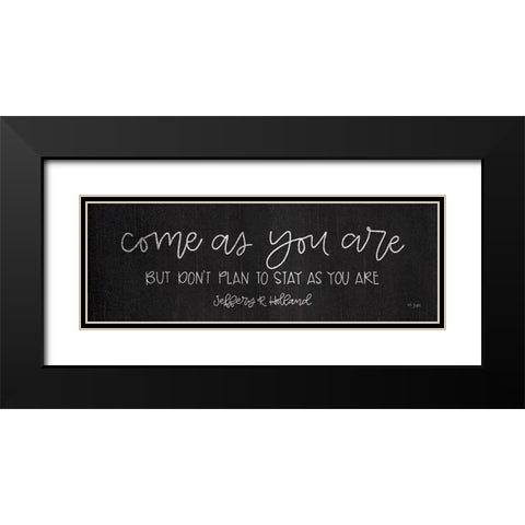 Come As You Are Black Modern Wood Framed Art Print with Double Matting by Jaxn Blvd.