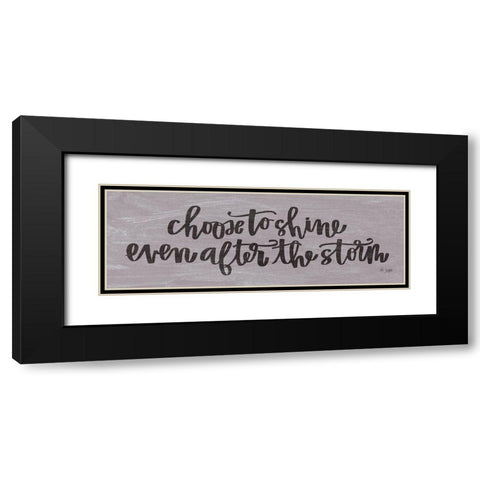 Choose to Shine Black Modern Wood Framed Art Print with Double Matting by Jaxn Blvd.