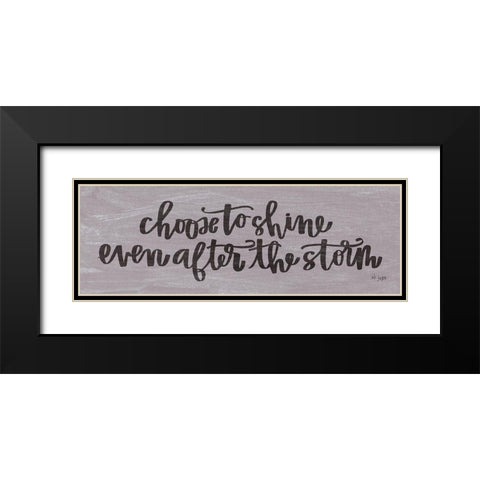Choose to Shine Black Modern Wood Framed Art Print with Double Matting by Jaxn Blvd.