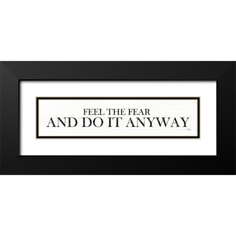 Feel the Fear Black Modern Wood Framed Art Print with Double Matting by Jaxn Blvd.