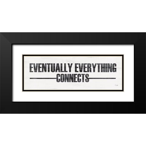 Eventually Everything Connects Black Modern Wood Framed Art Print with Double Matting by Jaxn Blvd.