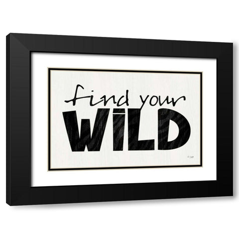 Find Your Wild Black Modern Wood Framed Art Print with Double Matting by Jaxn Blvd.