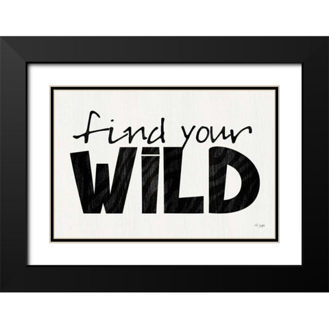Find Your Wild Black Modern Wood Framed Art Print with Double Matting by Jaxn Blvd.
