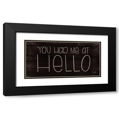 You Had Me at Hello Black Modern Wood Framed Art Print with Double Matting by Jaxn Blvd.