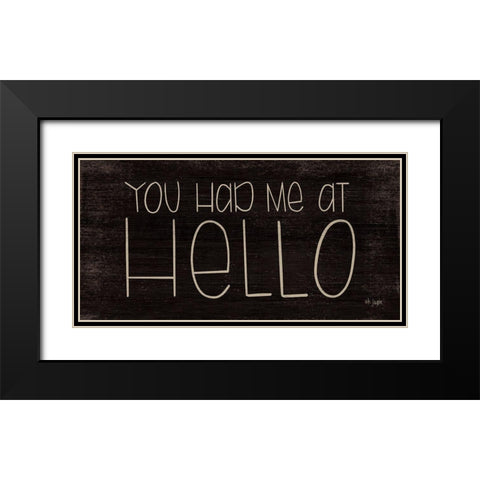 You Had Me at Hello Black Modern Wood Framed Art Print with Double Matting by Jaxn Blvd.