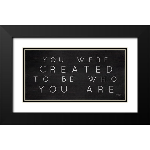 Be Who You Are Black Modern Wood Framed Art Print with Double Matting by Jaxn Blvd.
