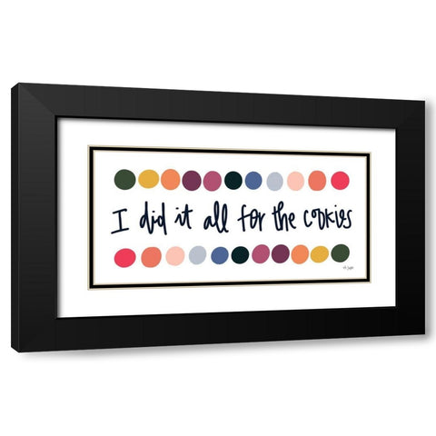 Rainbow I Did It for the Cookies Black Modern Wood Framed Art Print with Double Matting by Jaxn Blvd.