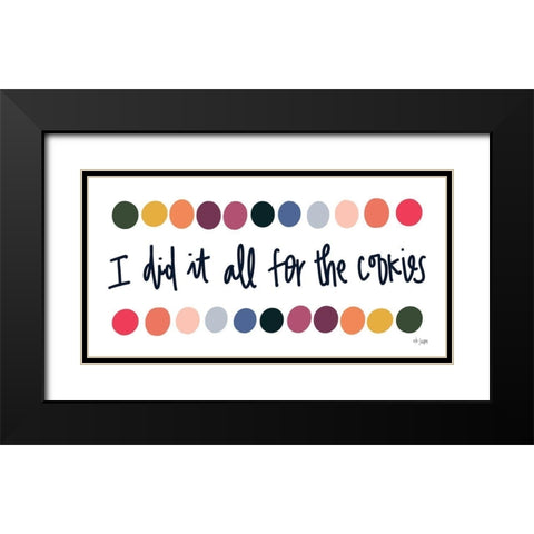 Rainbow I Did It for the Cookies Black Modern Wood Framed Art Print with Double Matting by Jaxn Blvd.