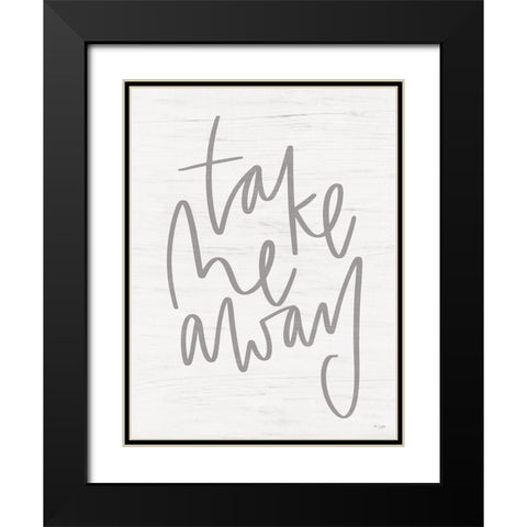 Take Me Away Black Modern Wood Framed Art Print with Double Matting by Jaxn Blvd.