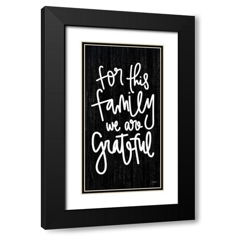 For This Family  Black Modern Wood Framed Art Print with Double Matting by Jaxn Blvd.