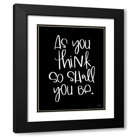 As You Think Black Modern Wood Framed Art Print with Double Matting by Jaxn Blvd.