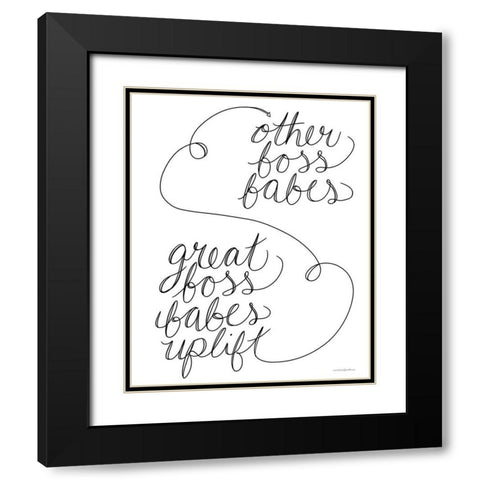 Great Boss Babes Uplift Black Modern Wood Framed Art Print with Double Matting by Kamdon Kreations