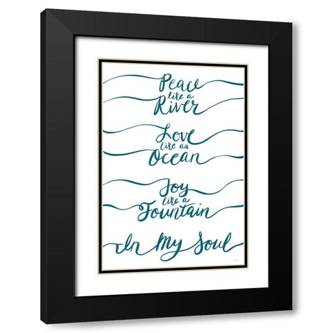 Peace Like a River   Black Modern Wood Framed Art Print with Double Matting by Kamdon Kreations