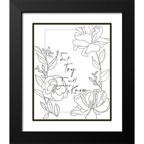 If You Dont Try Black Modern Wood Framed Art Print with Double Matting by Sherrill, Kate