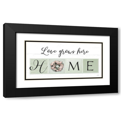 Love Grows Here Black Modern Wood Framed Art Print with Double Matting by Deiter, Lori