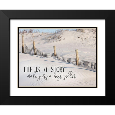 Life is a Story Black Modern Wood Framed Art Print with Double Matting by Deiter, Lori