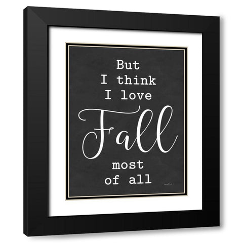 I Love Fall Most of All Black Modern Wood Framed Art Print with Double Matting by lettered And lined