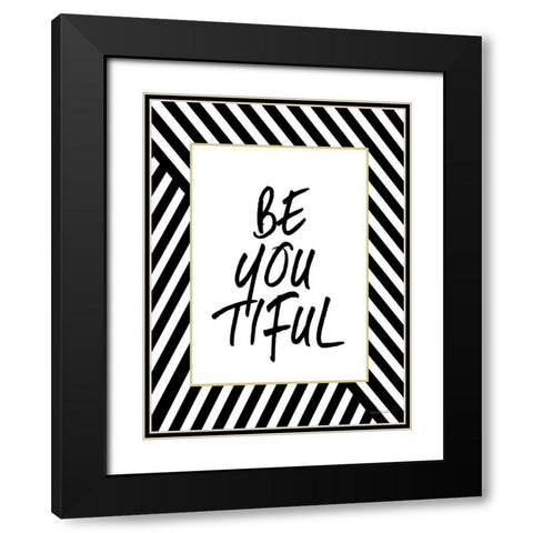 Be-YOU-tiful Black Modern Wood Framed Art Print with Double Matting by Lettered and Lined