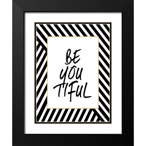 Be-YOU-tiful Black Modern Wood Framed Art Print with Double Matting by Lettered and Lined