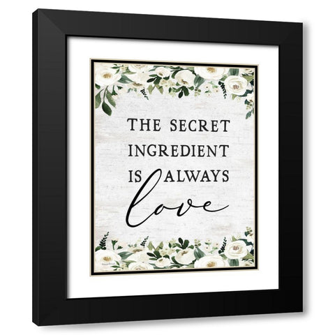 The Secret Ingredient is Always Love Black Modern Wood Framed Art Print with Double Matting by lettered And lined