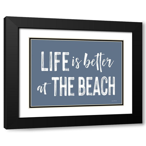 Life is Better at the Beach Black Modern Wood Framed Art Print with Double Matting by Lettered And Lined