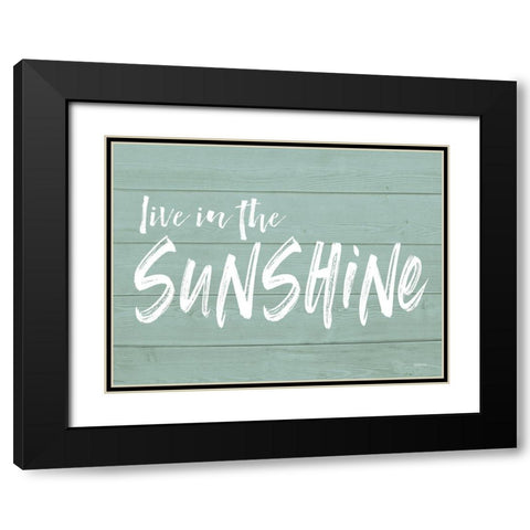 Live in the Sunshine Black Modern Wood Framed Art Print with Double Matting by Lettered and Lined