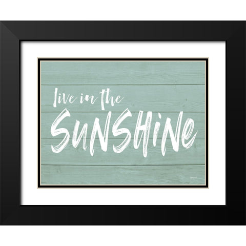 Live in the Sunshine Black Modern Wood Framed Art Print with Double Matting by Lettered and Lined