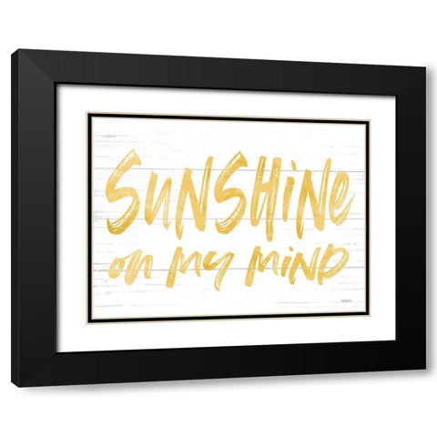 Sunshine on My Mind Black Modern Wood Framed Art Print with Double Matting by Lettered and Lined