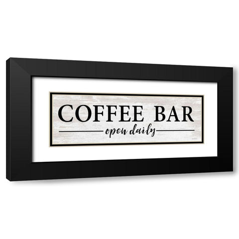 Coffee Bar Open Daily    Black Modern Wood Framed Art Print with Double Matting by Lettered And Lined