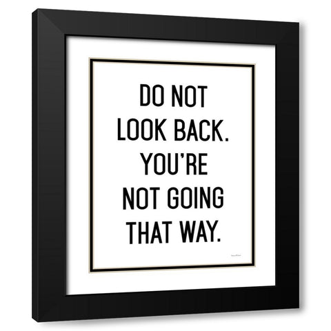 Do Not Look Back Black Modern Wood Framed Art Print with Double Matting by Lettered and Lined