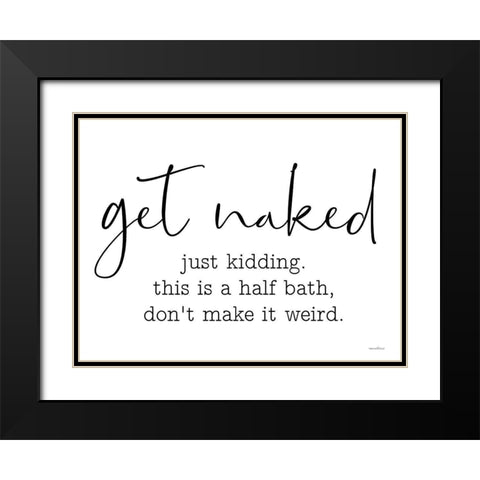 Get Naked Black Modern Wood Framed Art Print with Double Matting by Lettered And Lined