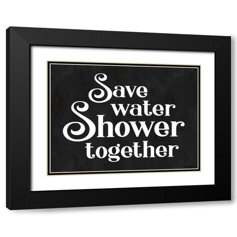 Save Water, Shower Together Black Modern Wood Framed Art Print with Double Matting by Lettered and Lined