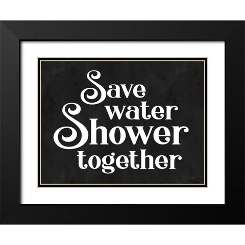 Save Water, Shower Together Black Modern Wood Framed Art Print with Double Matting by Lettered and Lined