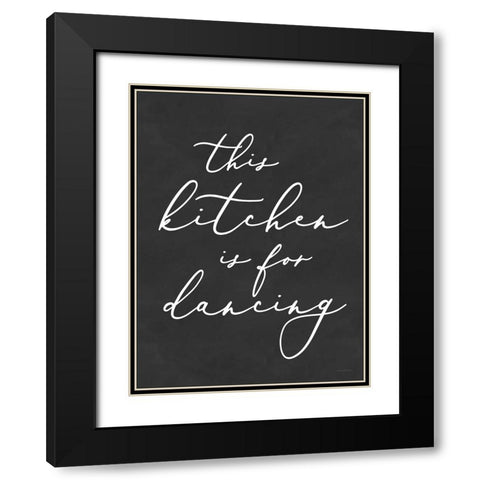 This Kitchen is for Dancing Black Modern Wood Framed Art Print with Double Matting by Lettered and Lined