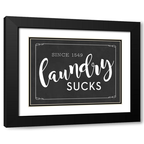 Laundry Sucks Black Modern Wood Framed Art Print with Double Matting by Lettered and Lined