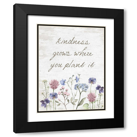 Kindness Grows Where You Plant It Black Modern Wood Framed Art Print with Double Matting by Lettered and Lined