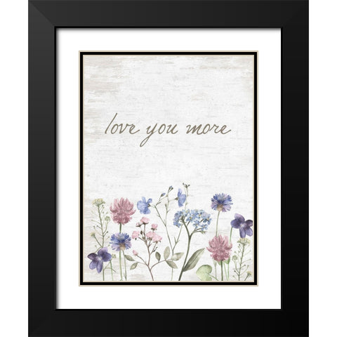Love You More Black Modern Wood Framed Art Print with Double Matting by Lettered and Lined