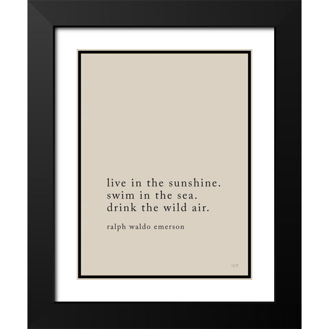 Live in the Sunshine Black Modern Wood Framed Art Print with Double Matting by Lux - Me Designs