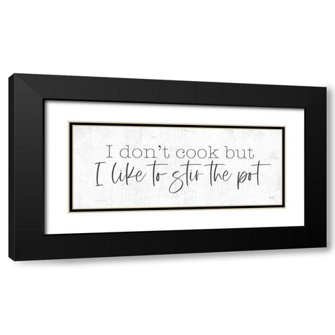 I Like to Stir the Pot Black Modern Wood Framed Art Print with Double Matting by Lux + Me Designs